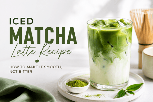 Iced Matcha Latte Recipe: How to Make It Smooth, Not Bitter 